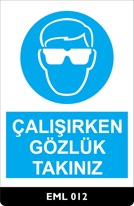 Çalışırken Gözlük Takınız