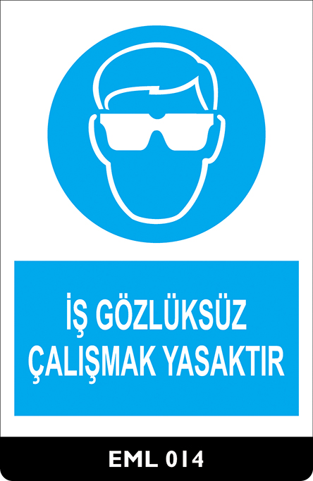 İş Gözlüksüz Çalışmak Yasaktır