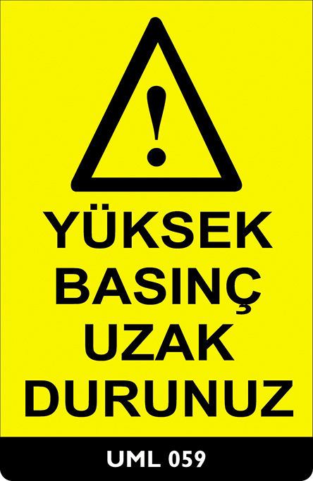 Yüksek Basınç Uzak Durunuz