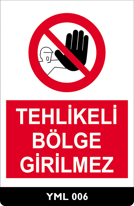 Tehlikeli Bölge Girilmez