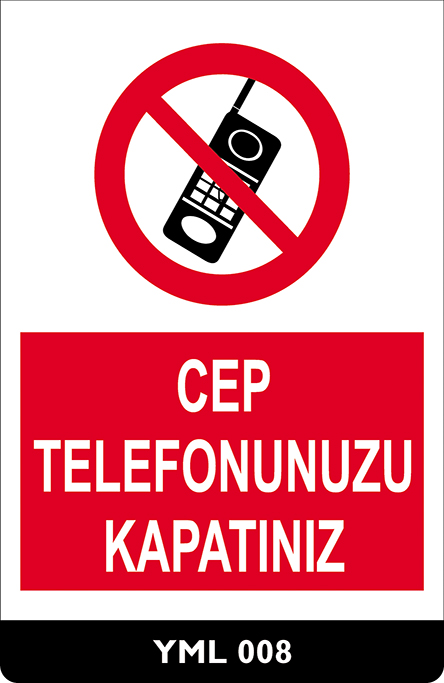 Cep Telefonunuzu Kapatınız