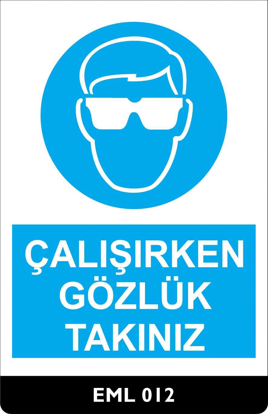 Çalışırken Gözlük Takınız