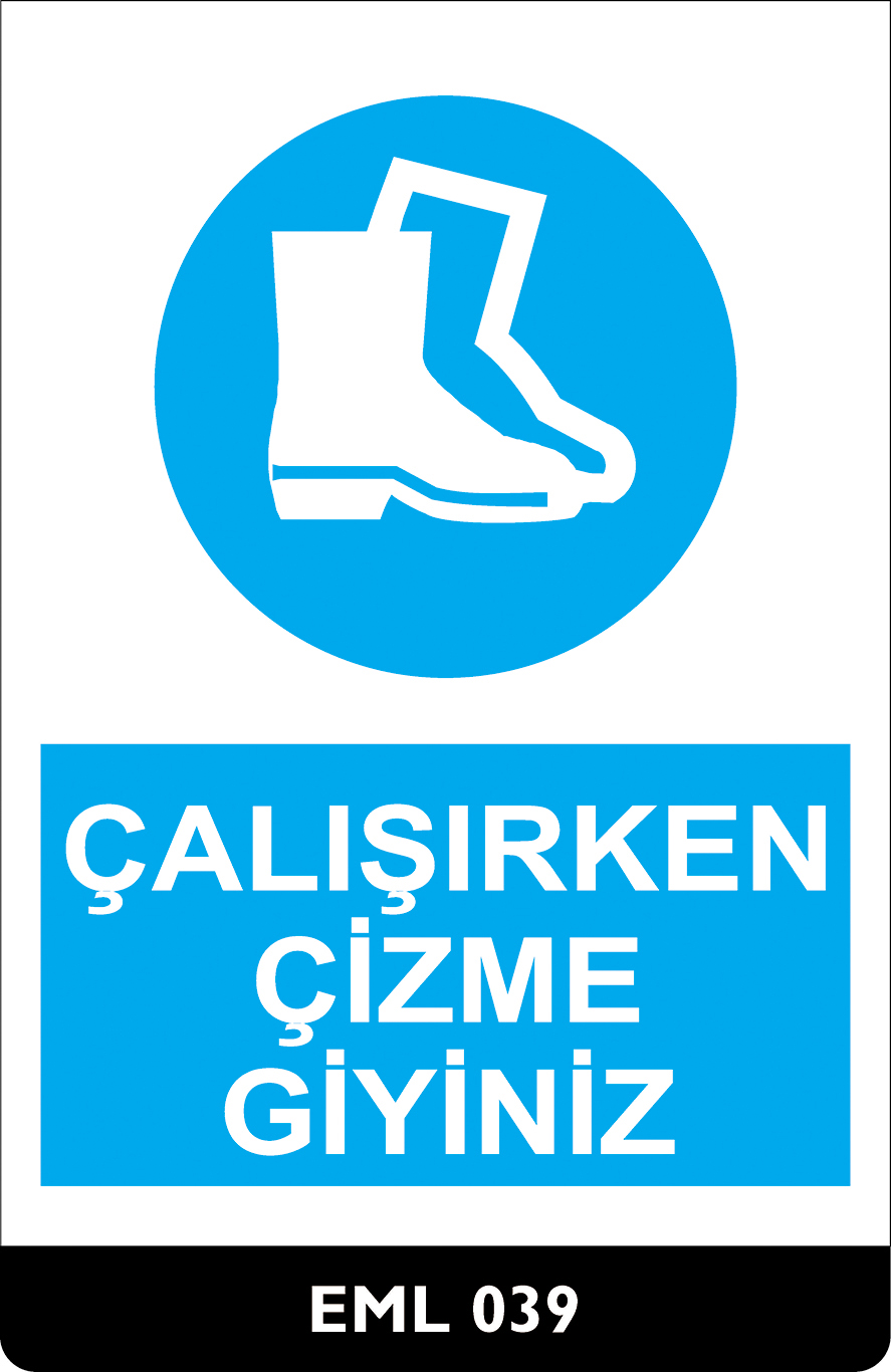 Çalışırken Çizme Giyiniz