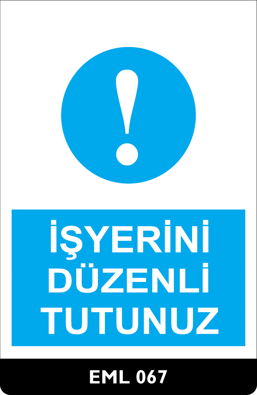 İş Yerini Düzenli Tutunuz