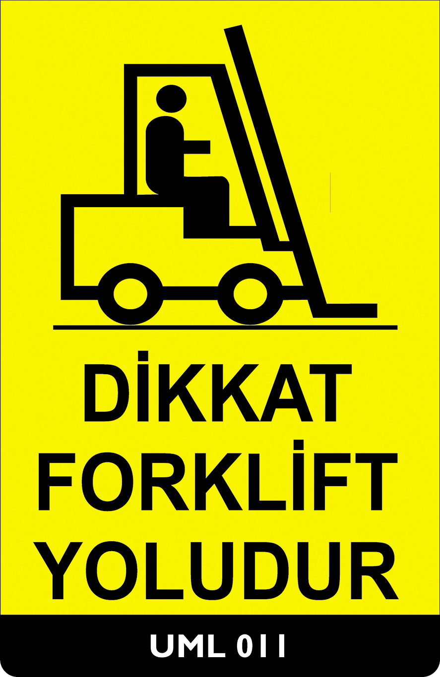 Dikkat Forklift Yoludur