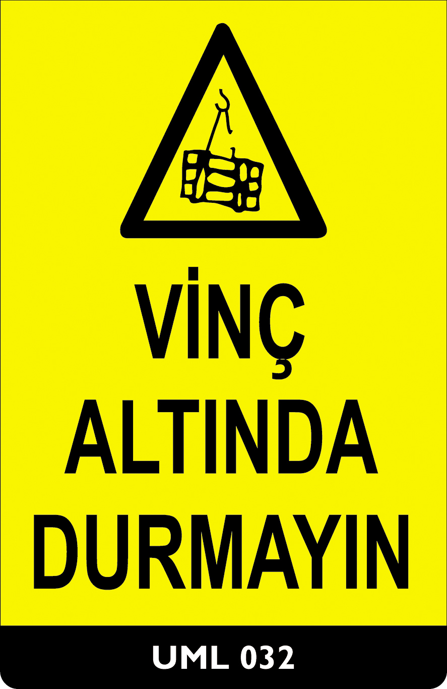 Vinç Altında Durmayın