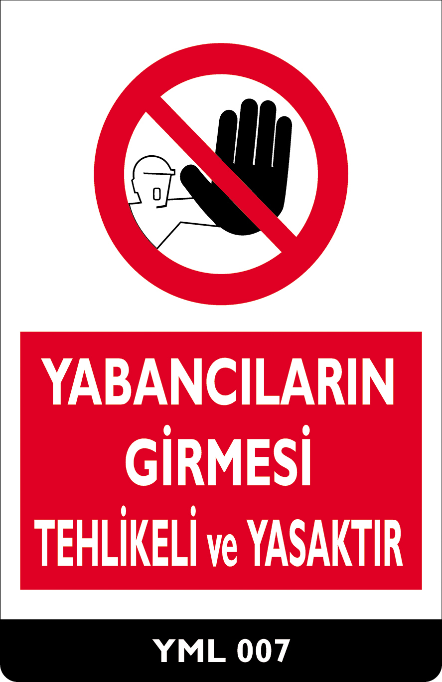 Yabancıların Girmesi Tehlikeli ve Yasaktır