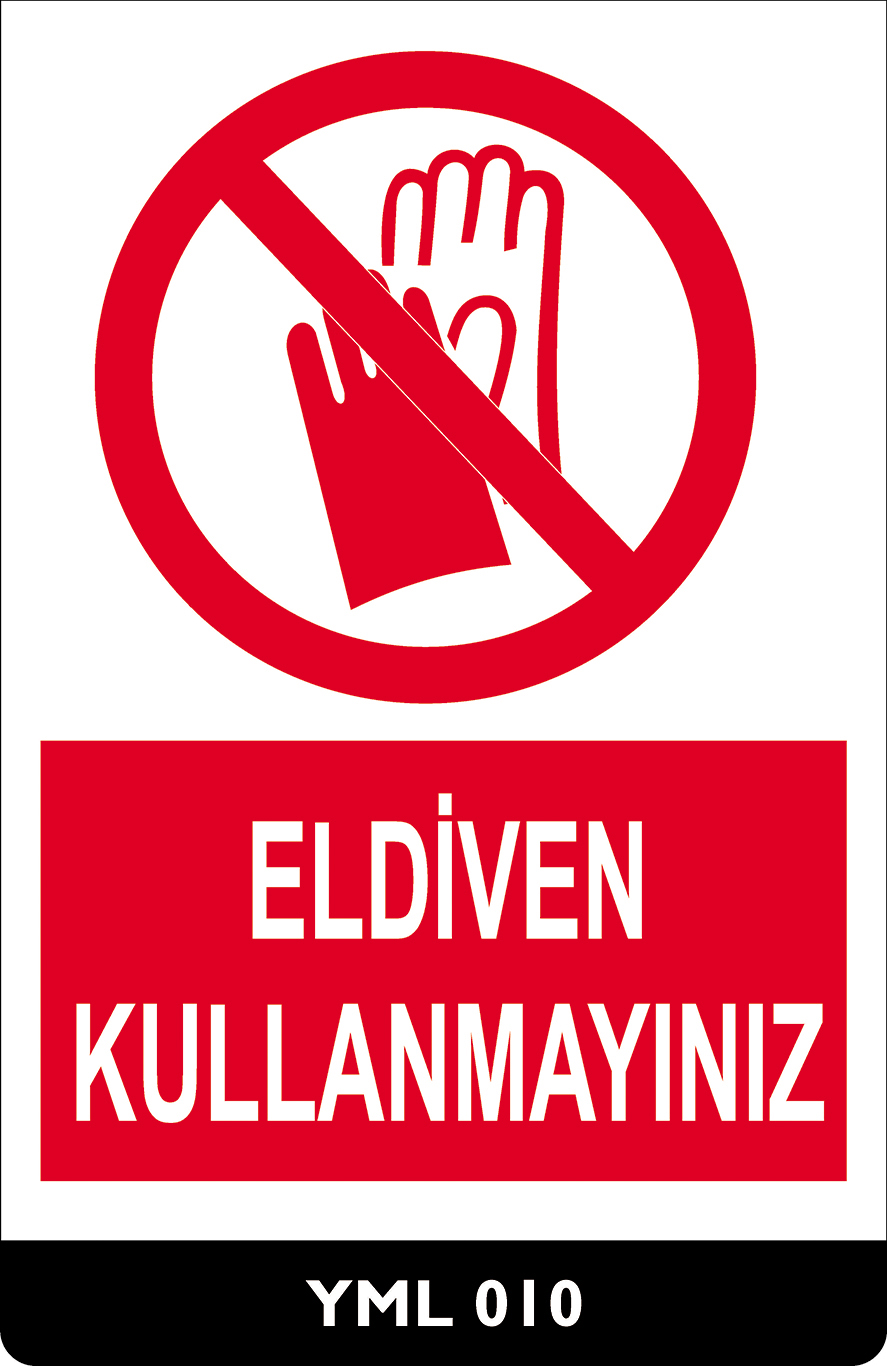 Eldiven Kullanmayınız