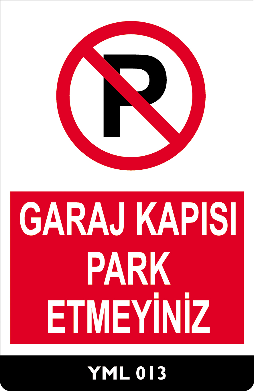 Garaj Kapısı Park Etmeyiniz