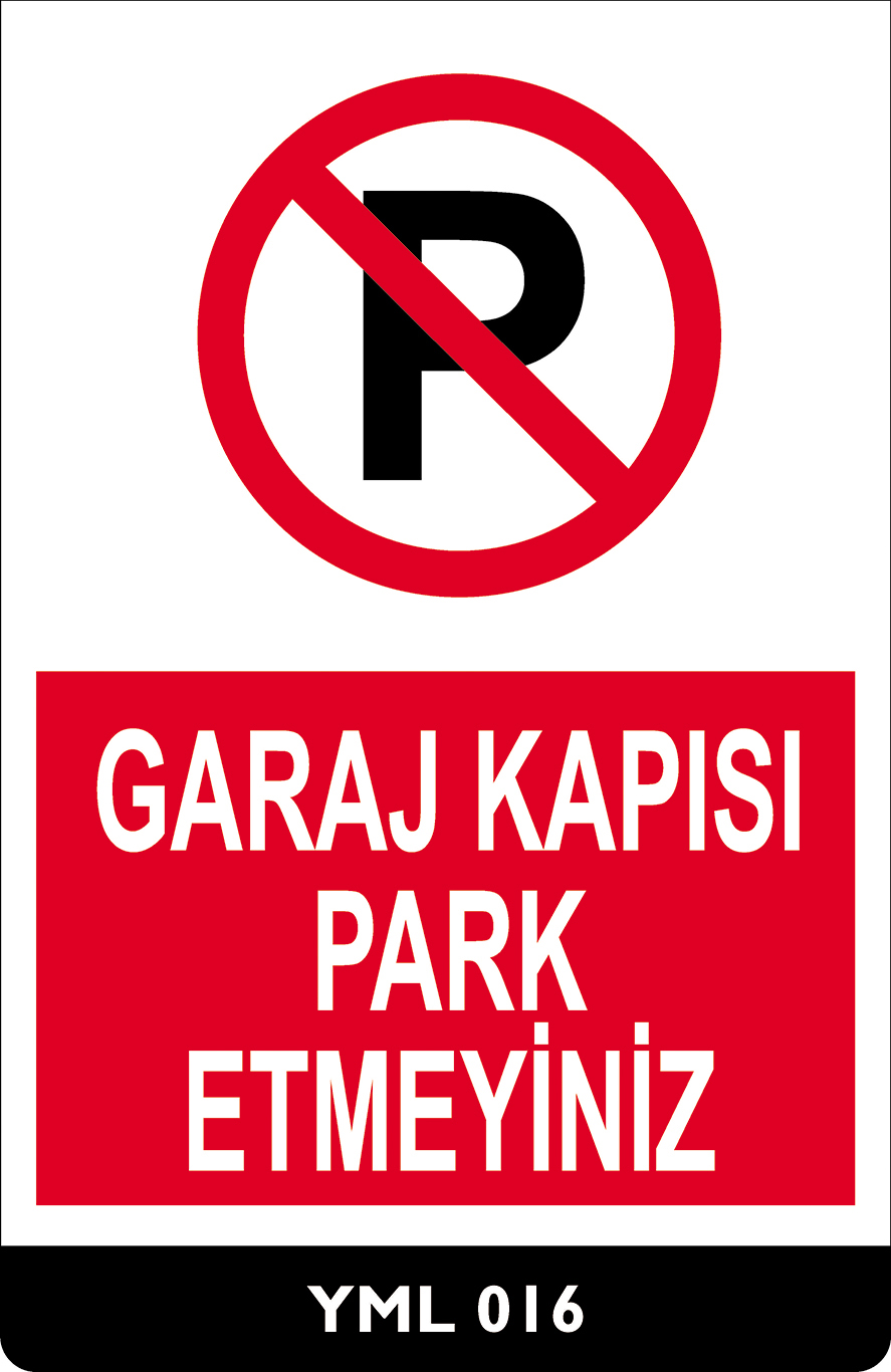 Garaj Kapısı Park Etmeyiniz